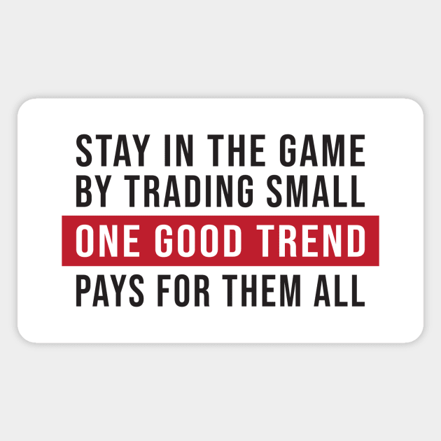 Trend Following Trading Strategy Quote: Inspirational Investment Tips Sticker by AlphaTrader.store